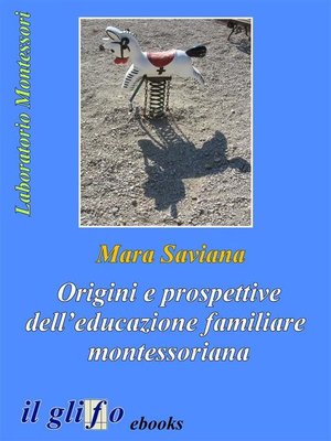 cover image of Origini e prospettive dell'educazione familiare montessoriana